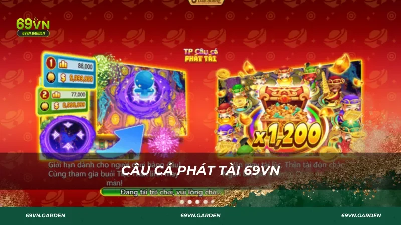 Câu cá phát tài 69VN