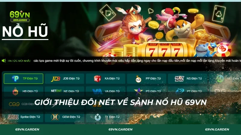 Giới thiệu đôi nét về sảnh nổ hũ 69VN