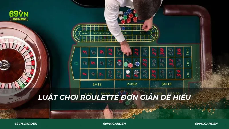 Luật chơi Roulette đơn giản dễ hiểu