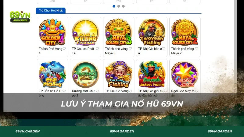 Lưu ý tham gia nổ hũ 69VN