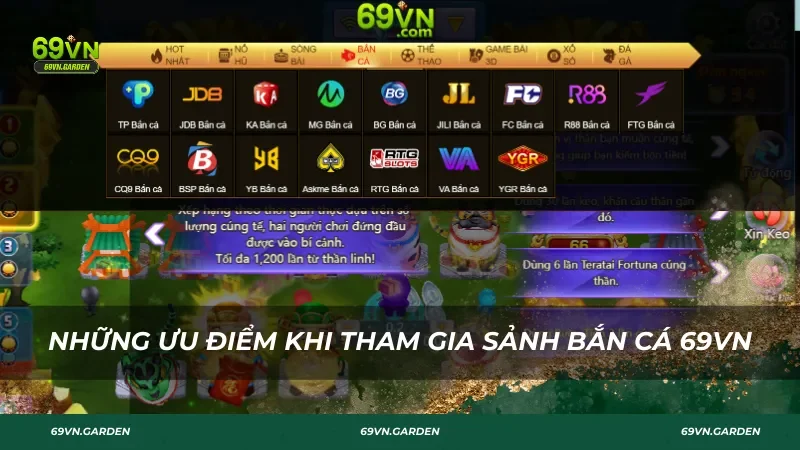 Những ưu điểm nổi khi tham sảnh bắn cá 69VN