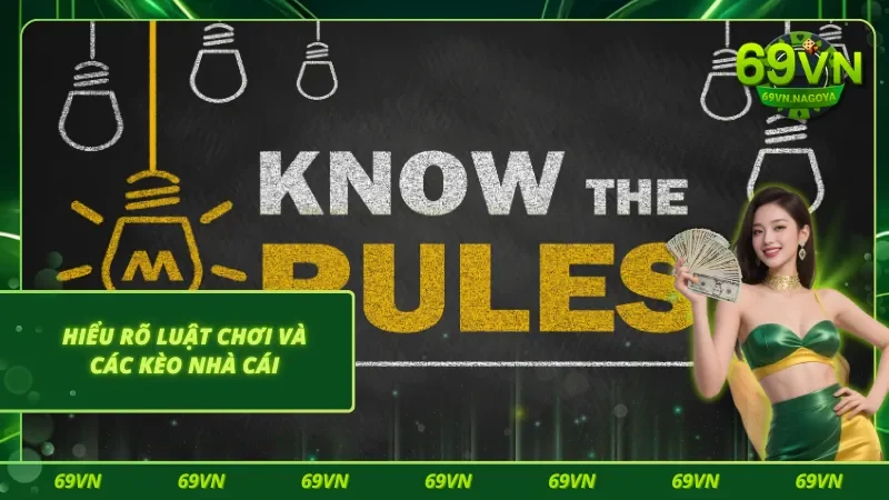 Nắm rõ luật trước khi bắt đầu chơi