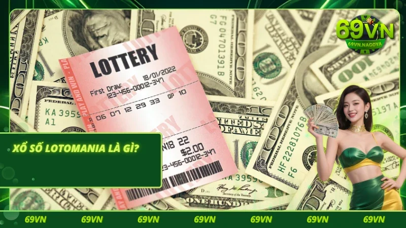 Khái quát về hình thức xổ số Lotomania
